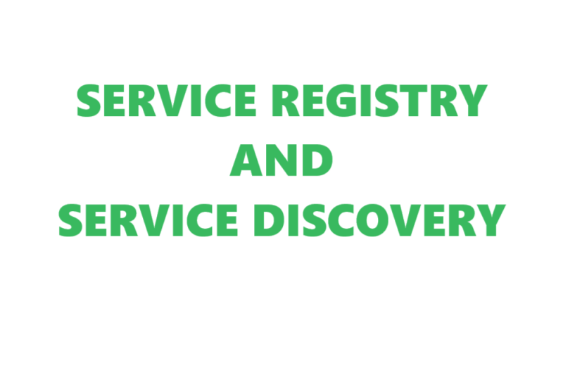How to create Service Registry/Discovery in Microservices
